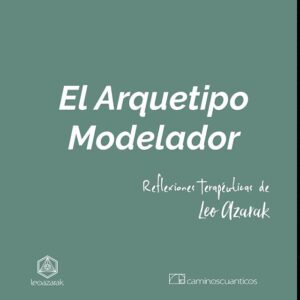 Lee más sobre el artículo El Arquetipo Modelador