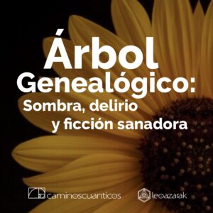 Lee más sobre el artículo Árbol genealógico: Sombra, delirio y ficción sanadora