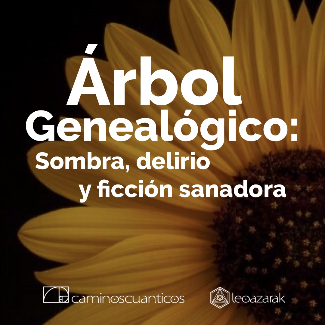 En este momento estás viendo Árbol genealógico: Sombra, delirio y ficción sanadora
